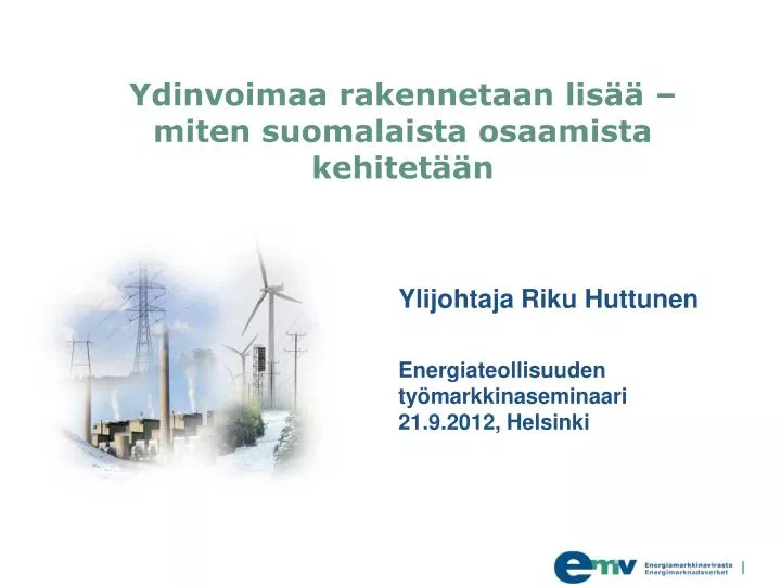 ydinvoimaa rakennetaan lis miten suomalaista osaamista kehitet n