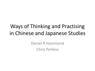 Ways of Thinking and Practising in Chinese and Japanese Studies