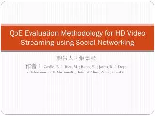 QoE Evaluation Methodology for HD Video Streaming using Social Networking