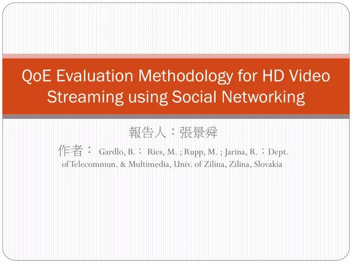 qoe evaluation methodology for hd video streaming using social networking
