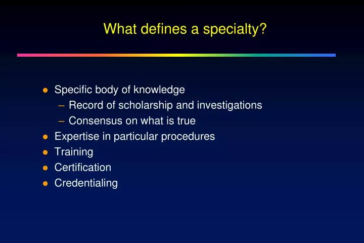 what defines a specialty