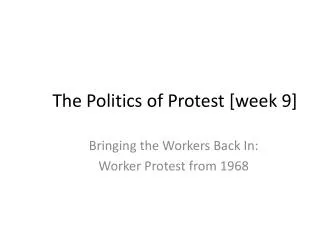 The Politics of Protest [week 9]