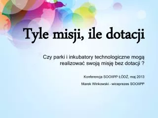 tyle misji ile dotacji