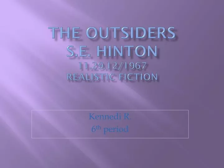 the outsiders s e hinton 11 29 12 1967 realistic fiction