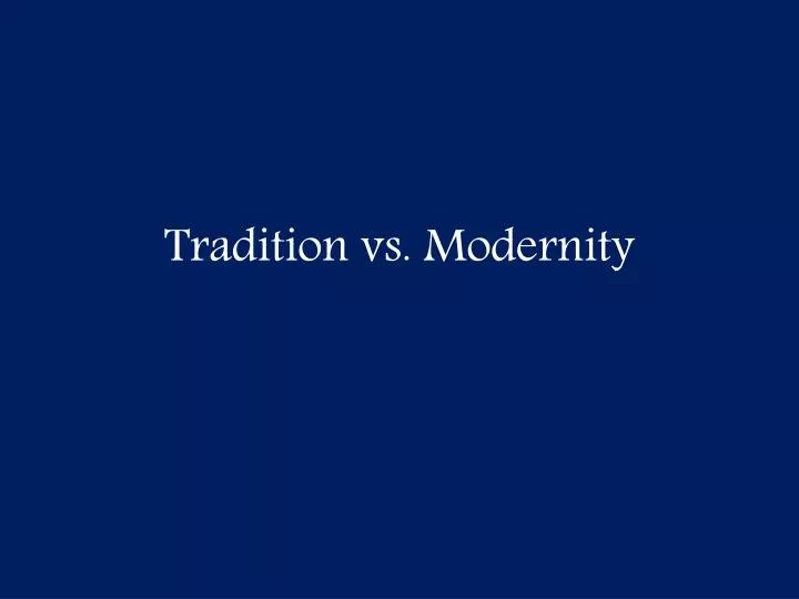 tradition vs modernity