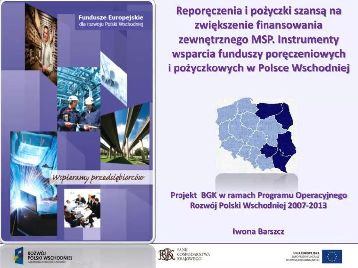 projekt bgk w ramach programu operacyjnego rozw j polski wschodniej 2007 2013 iwona barszcz