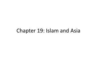 Chapter 19: Islam and Asia