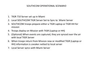 TIGR 710 Server set up in Miami Local SOUTHCOM TIGR Server Set to Sync to Miami Server