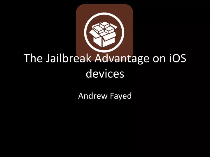the jailbreak advantage on ios devices