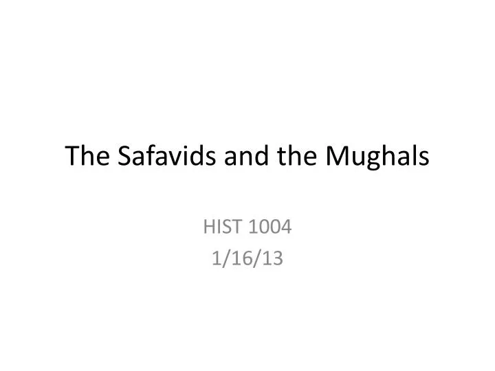 the safavids and the mughals