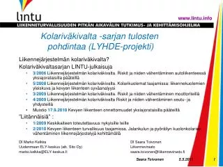 Kolariväkivalta -sarjan tulosten pohdintaa (LYHDE-projekti)