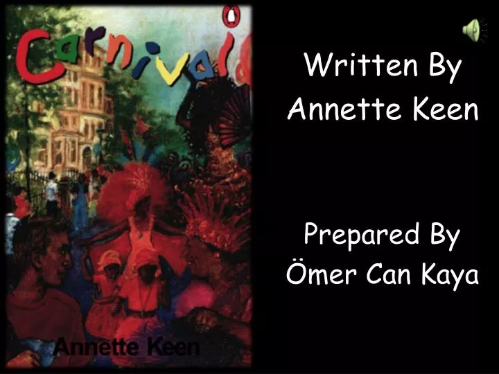 written by annette keen prepared by mer can kaya