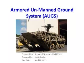 Armored Un-Manned Ground System (AUGS)