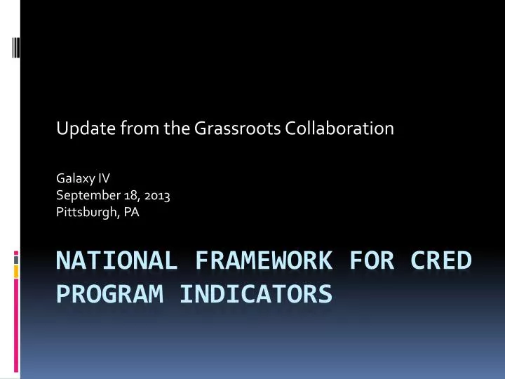update from the grassroots collaboration galaxy iv september 18 2013 pittsburgh pa