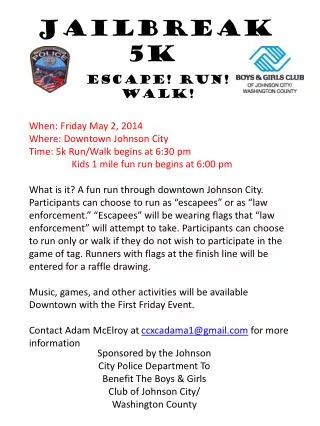 When: Friday May 2, 2014 Where: Downtown Johnson City Time: 5k Run/Walk begins at 6:30 pm