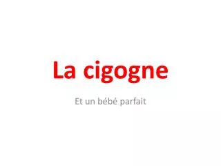 la cigogne