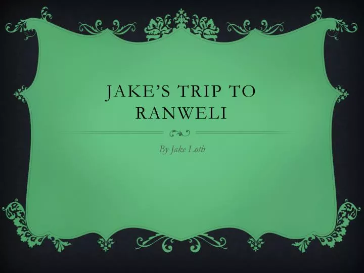 jake s trip to ranweli