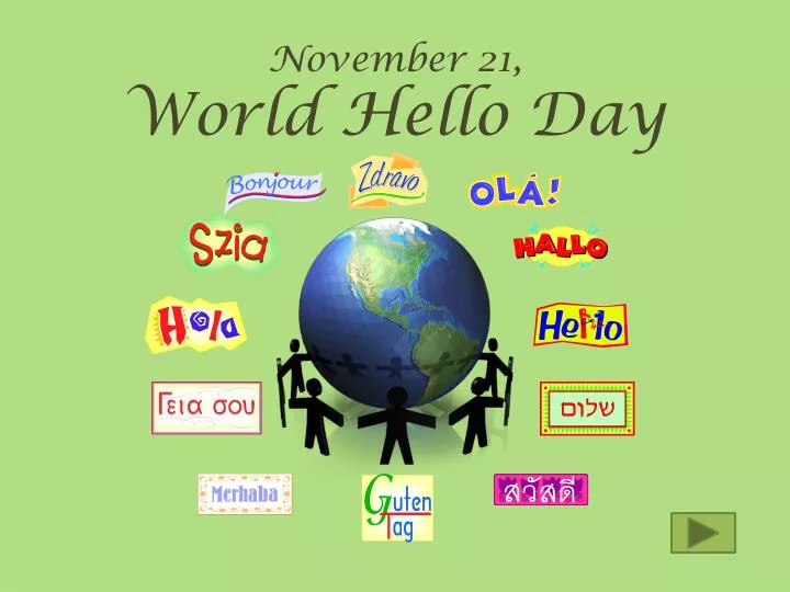 november 21 world hello day
