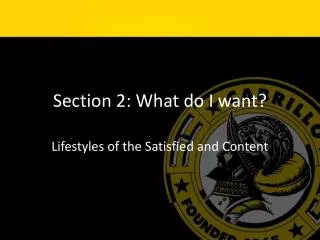 Section 2: What do I want?