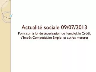 Actualité sociale 09/07/2013