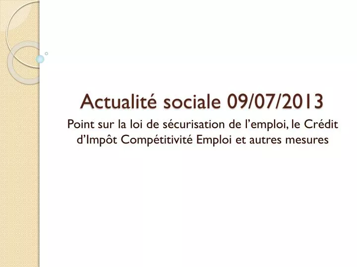 actualit sociale 09 07 2013