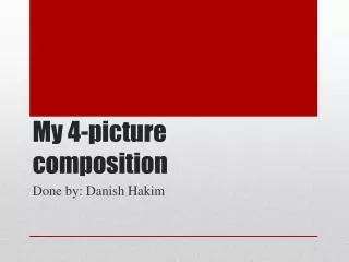 My 4-picture composition