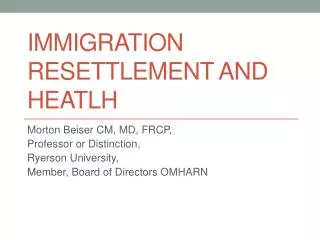 IMMIGRATION RESETTLEMENT AND HEATLH