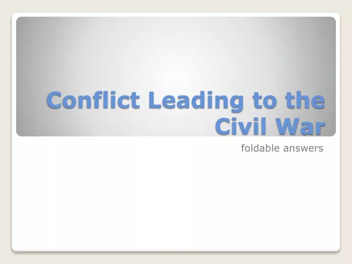 conflict leading to the civil war