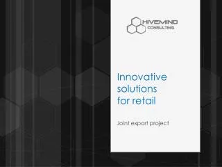 Innovative solutions for retail