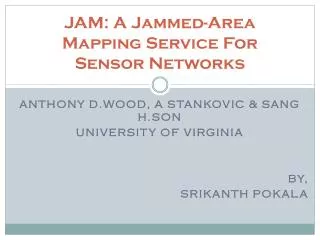 JAM: A Jammed-Area Mapping Service For Sensor Networks
