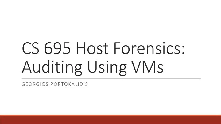 cs 695 host forensics auditing using vms