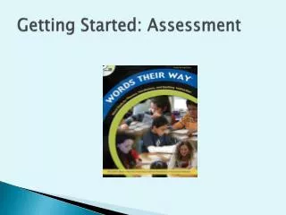 Getting Started: Assessment
