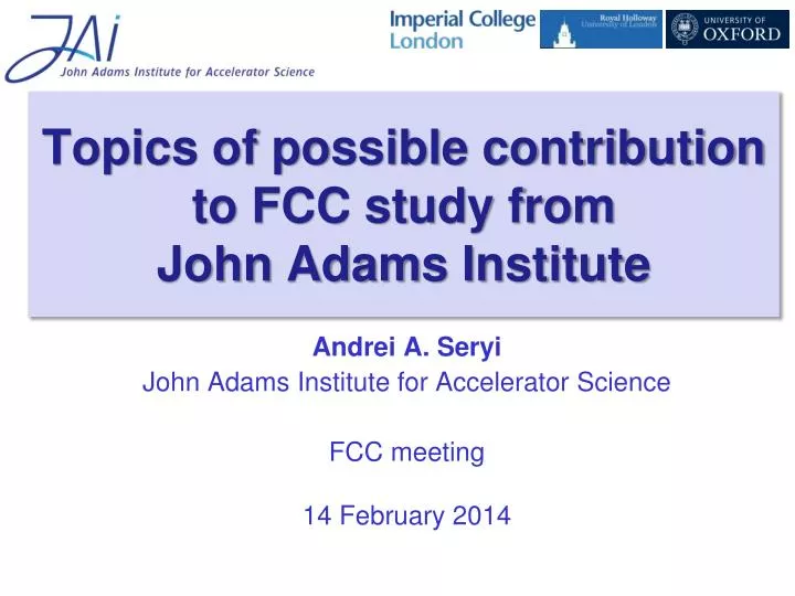 topics of possible contribution to fcc study from john adams institute