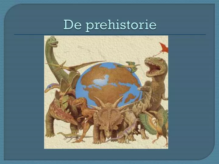 de prehistorie