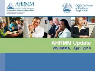 AHRMM Update WSHMMA, April 2014