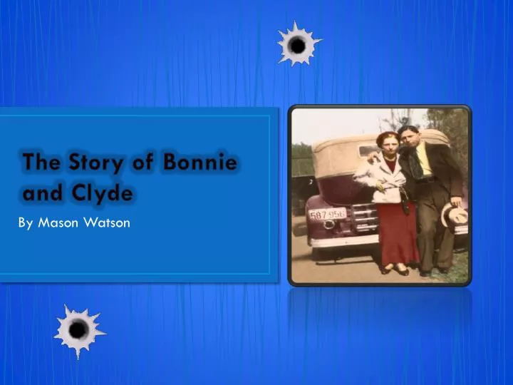 the story of bonnie and clyde