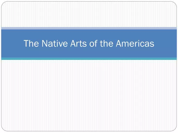 the native arts of the americas