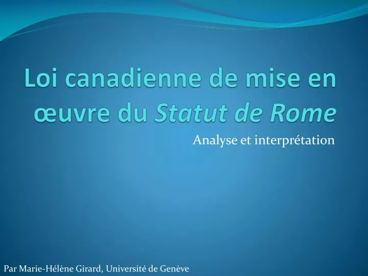 loi canadienne de mise en uvre du statut de rome