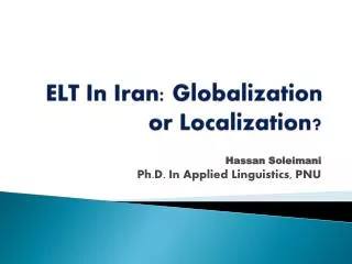 ELT In Iran: Globalization or Localization?