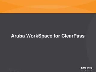 Aruba WorkSpace for ClearPass