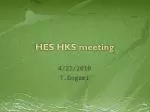 HES HKS meeting - slide 1