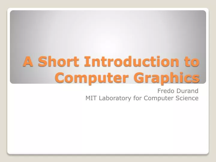 a short introduction to computer graphics