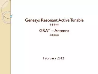Genesys Resonant Active Tunable ***** GRAT – Antenna *****