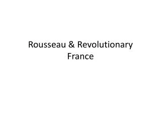 Rousseau &amp; Revolutionary France