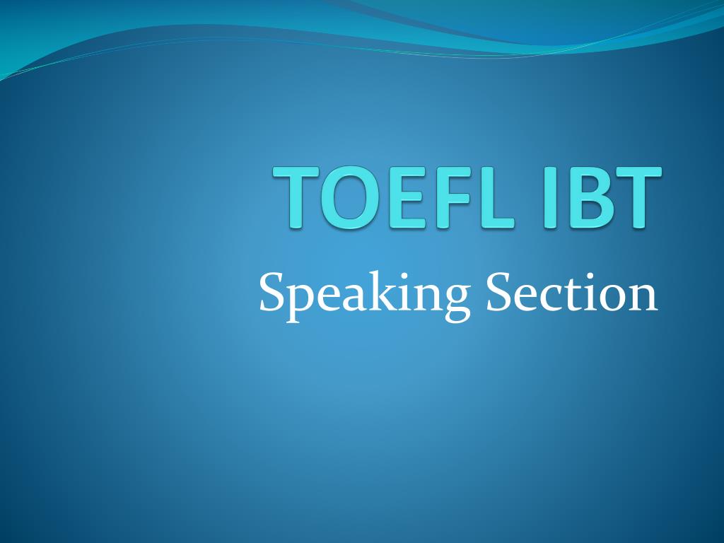 PPT - TOEFL IBT PowerPoint Presentation, free download - ID:2086252