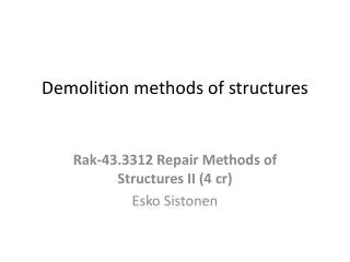 Demolition methods of structures