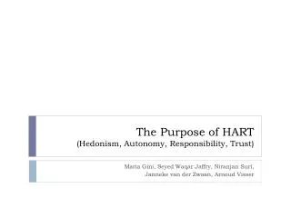 The Purpose of HART (Hedonism, Autonomy, Responsibility, Trust)
