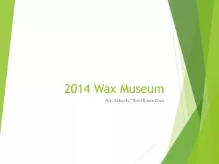 2014 Wax Museum
