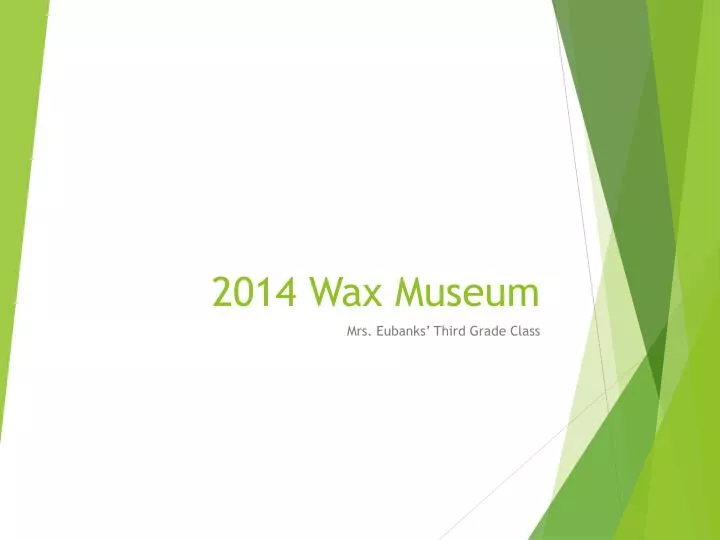2014 wax museum