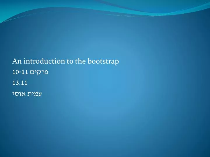 an introduction to the bootstrap 10 11 13 11